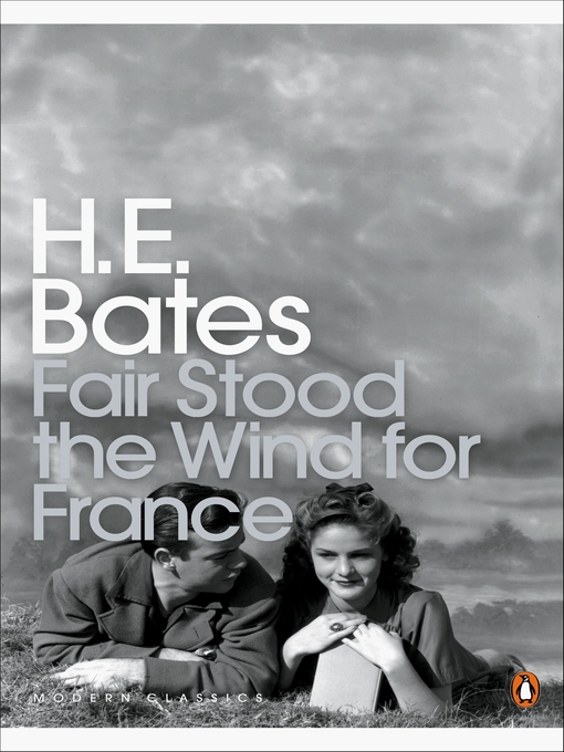 Title details for Fair Stood the Wind for France by H. E. Bates - Available